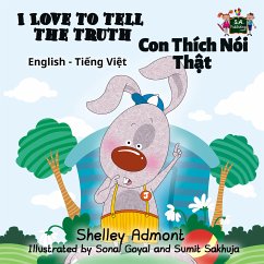 I Love to Tell the Truth Con Thích Nói Thật (eBook, ePUB) - Admont, Shelley; KidKiddos Books