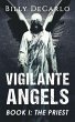 Vigilante Angels Book I: The Priest... - Bild 1
