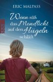 Wenn süß das Mondlicht auf den Hügeln schläft (eBook, ePUB)