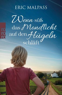 Wenn süß das Mondlicht auf den Hügeln schläft (eBook, ePUB) - Malpass, Eric