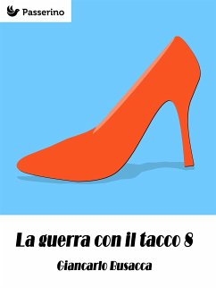 La guerra con il tacco 8 (eBook, ePUB) - Busacca, Giancarlo