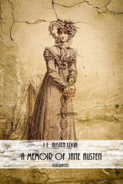 A Memoir of Jane Austen (Illustrated) (eBook, ePUB) - Austen Leigh, J.E.