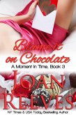 Blame It On Chocolate (A Moment in Time Romance, #3) (eBook, ePUB)