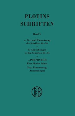 Schriften. Griech.-Dt. / Plotins Schriften Band Va-c (Text- Anmerkungsband und Anhang)