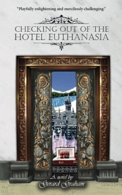 Checking Out of the Hotel Euthanasia - Graham, Gerard
