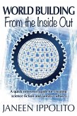 World Building from the Inside Out (World Building Made Easy, #1) (eBook, ePUB) World Building from the Inside Out (World Building Made Easy, #1) (eBook, ePUB)