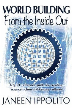World Building from the Inside Out (World Building Made Easy, #1) (eBook, ePUB) - Ippolito, Janeen