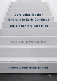 Developing Teacher Diversity in Early Childhood and Elementary Education - Schroth, Stephen T.;Helfer, Jason A.