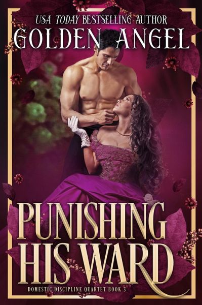 Punishing His Ward (Domestic Discipline Quartet, #3) (eBook, ePUB)