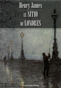 El sitio de Londres (eBook, ePUB) - James, Henry