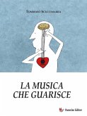 La musica che guarisce (eBook, ePUB)