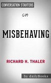 Misbehaving: The Making of Behavioral Economics: by Richard Thaler   Conversation Starters (eBook, ePUB)