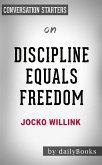 Discipline Equals Freedom: by Jocko Willink   Conversation Starters (eBook, ePUB)