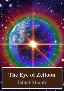 The Eye of Zeitoon (eBook, PDF) - Mundy, Talbot