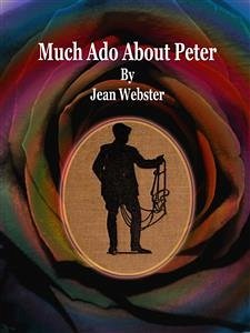 Much Ado About Peter (eBook, ePUB) - Webster, Jean