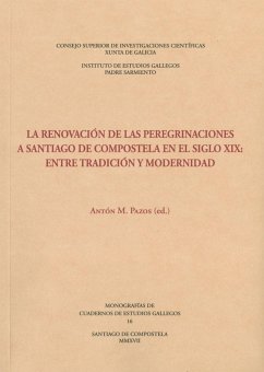 La renovación de las peregrinaciones a Santiago de Compostela en el siglo XIX : entre tradición y modernidad