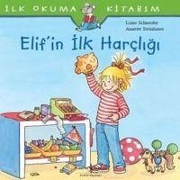 Ilk Okuma Kitabim - Elifin Ilk Harcligi - Schneider, Liane