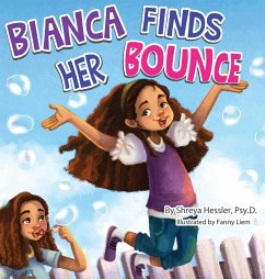 Bianca Finds Her Bounce - Hessler, Psy. D. Shreya