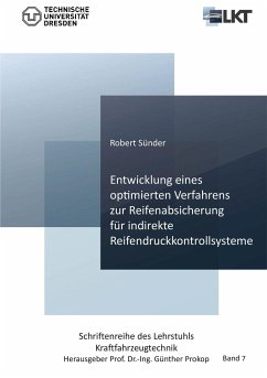 Entwicklung eines optimierten Verfahrens zur Reifenabsicherung für indirekte Reifendruckkontrollsysteme - Sünder, Robert