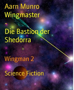 Wingmaster - Die Bastion der Shedorra (eBook, ePUB) - Munro, Aarn