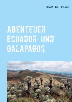 Abenteuer Ecuador und Galapagos - Breitwieser, Rosita