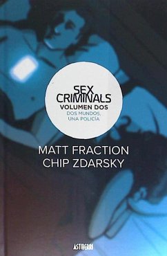 Sex criminals 2, Dos mundos, una policía - Fraction, Matt; Zdarsky, Chip