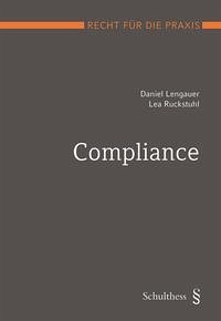 Compliance (PrintPlu§) - Compliance (PrintPlu§): Recht für die Praxis Lengauer, Daniel and Ruckstuhl, Lea