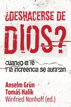 Cover ¿Deshacerse de Dios? . Cuando la fe y la increencia se abrazan