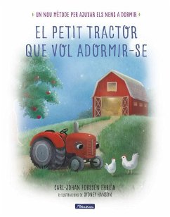 El petit tractor que vol adormir-se - Donat i Balcells, Marc; Forssen Ehrlin, Carl-Johan