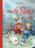 Der Kleine Rote Fisch macht Party Der Kleine Rote Fisch macht Party