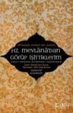 Hz.Mevlanadan Görüp Isittiklerim Hz.Mevlanadan Görüp Isittiklerim