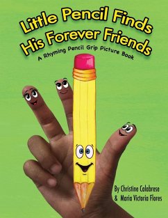 Little Pencil Finds His Forever Friends - Calabrese, Christine