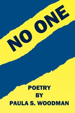 No One - Poetry by Paula S. Woodman - Woodman, Paula S.