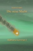 Wathans Hammer / Die neue Macht
