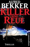 Alfred Bekker Thriller - Killer ohne Reue (eBook, ePUB)