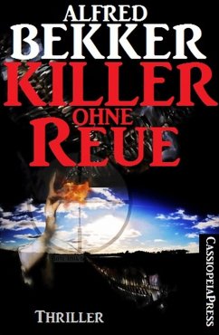 Alfred Bekker Thriller - Killer ohne Reue (eBook, ePUB) - Bekker, Alfred