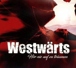 Hör Nie Auf Zu Träumen - Westwärts