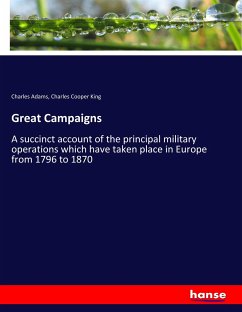 Great Campaigns - Adams, Charles;King, Charles Cooper