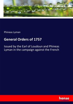 General Orders of 1757 - Lyman, Phineas