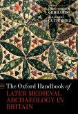 The Oxford Handbook of Later Medieval Archaeology in Britain (eBook, ePUB)