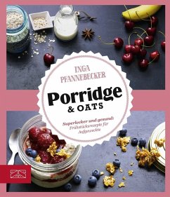 Just delicious - Porridge & Oats (eBook, ePUB) - Pfannebecker, Inga