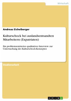 Kulturschock bei auslandsentsandten Mitarbeitern (Expatriaten) (eBook, ePUB) - Eichelberger, Andreas