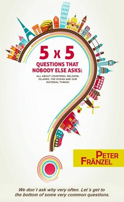 Questions That Nobody Else Asks (eBook, ePUB) - Franzel, Peter