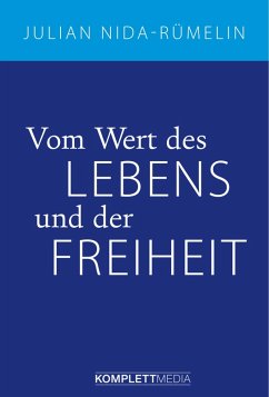 Vom Wert des Lebens und der Freiheit (eBook, ePUB) - Nida-Rümelin, Julian