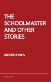 The Schoolmaster and Other Stories (eBook, ePUB)