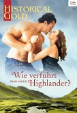 Wie verführt man einen Highlander? (eBook, ePUB)