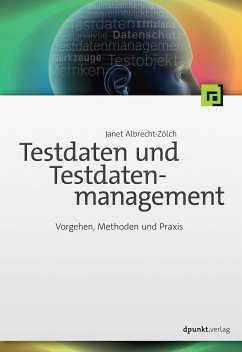 Testdaten und Testdatenmanagement (eBook, ePUB) - Albrecht-Zölch, Janet