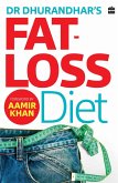 Dr Dhurandhar's Fat-loss Diet (eBook, ePUB) Dr Dhurandhar's Fat-loss Diet (eBook, ePUB)