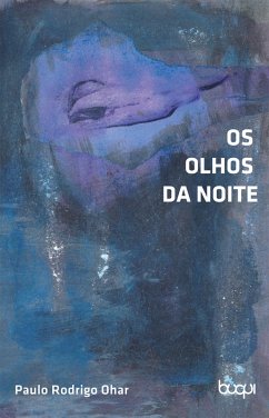 Os Olhos da Noite (eBook, ePUB) - Ohar, Paulo Rodrigo