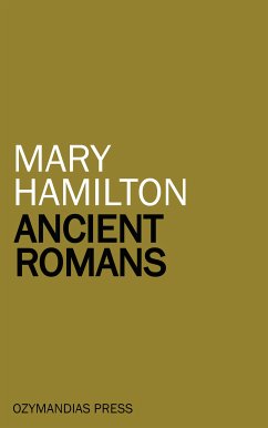 Ancient Romans (eBook, ePUB) - Hamilton, Mary